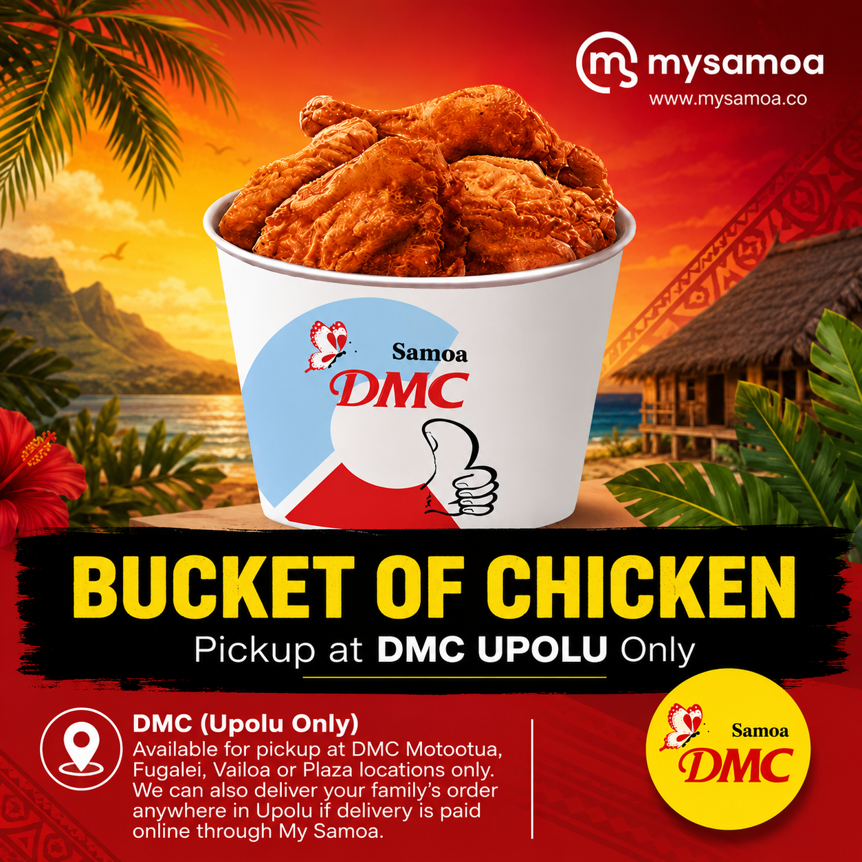 Bucket of Chicken 10 Pcs "PICKUP FROM DMC UPOLU VAITELE, VAILOA, FUGALEI, PLAZA, LOTOPA AND MOTOOTUA"